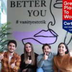 Vanity Estetik “Great Place To Work (Harika İş Yeri) Sertifikası” Almaya Hak Kazandı