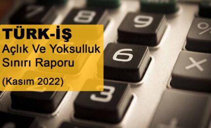 Açlık Ve Yoksulluk Sınırı (Kasım 2022)
