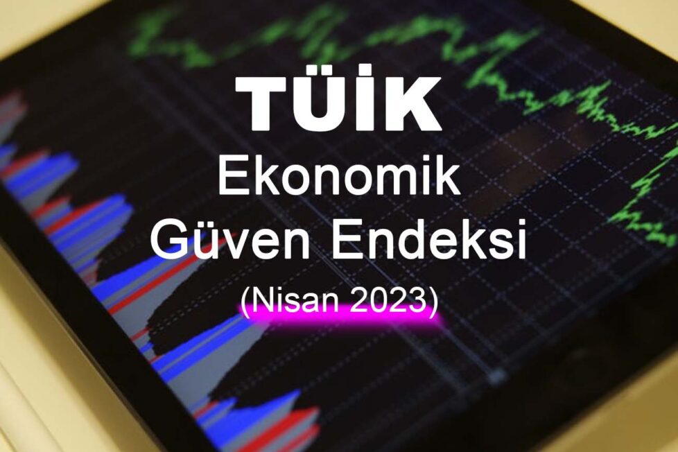 Ekonomik Güven Endeksi (Nisan 2023)