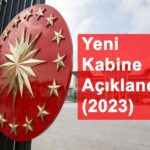 Yeni Kabine Açıklandı (2023)