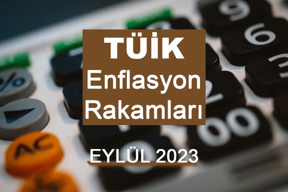 Enflasyon Rakamları (Eylül 2023) Açıklandı