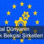 Dijital Dünyanın Eşik Bekçisi Şirketleri