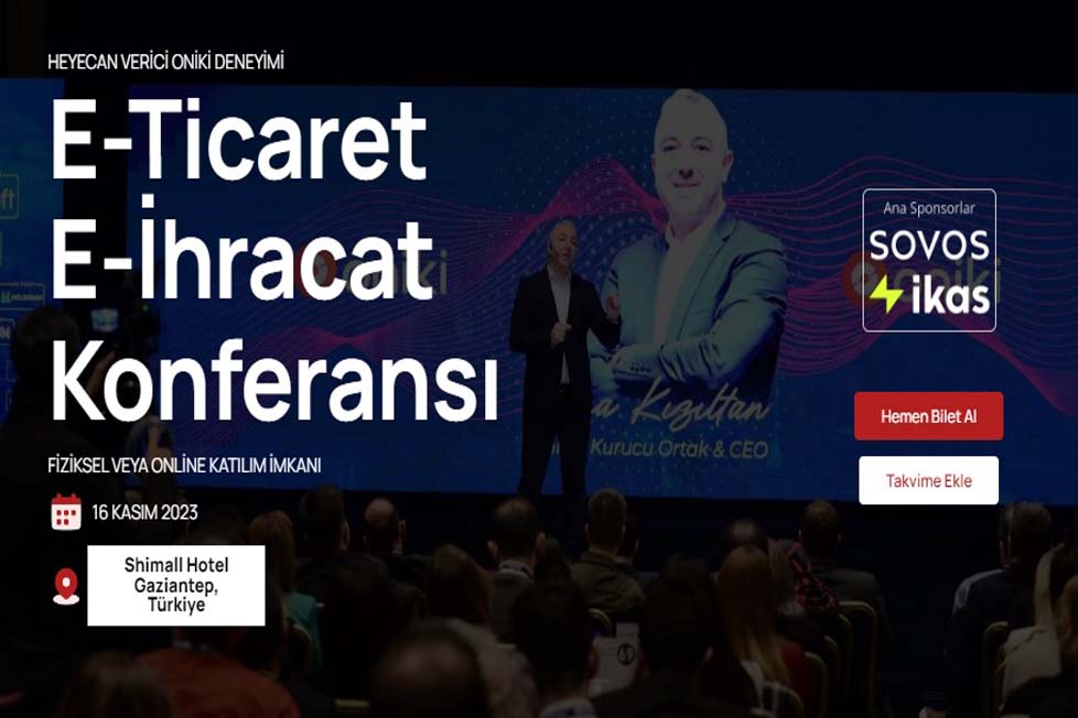 Oniki Gaziantep E-Ticaret Ve E-İhracat Konferansı Gerçekleşti