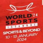 Spor Dünyası World Sports Istanbul 2024'te Bir Araya Geliyor