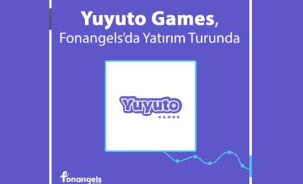 Yerli Oyun Girişimi Yuyuto Games, Fonangels’da Yatırım Turunda