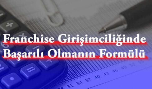 Franchise Girişimciliğinde Başarılı Olmanın Formülü