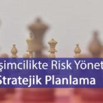 Girişimcilikte Risk Yönetimi ve Stratejik Planlama