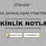 Dijital Markalaşma Yönetimi 1.0 - Etkinlik Notları