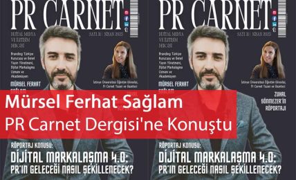 Mürsel Ferhat Sağlam PR Carnet Dergisi'ne Konuştu