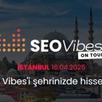 SEO Vibes on Tour Türkiye 2025