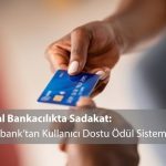 Dijital Bankacılıkta Sadakat: Odeabank’tan Kullanıcı Dostu Ödül Sistemleri