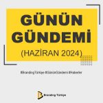 Günün Gündemi (Haziran 2024)