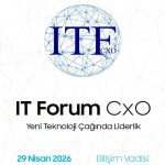 IT Forum CxO 2026 İçin Geri Sayım!
