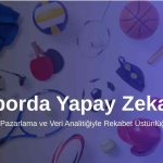 Sporda Yapay Zeka: Dijital Pazarlama ve Veri Analitiğiyle Rekabet Üstünlüğü