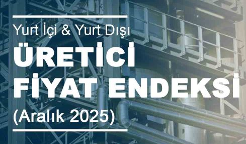Üretici Fiyat Endeksi (Aralık 2025)