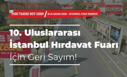 10. Uluslararası İstanbul Hırdavat Fuarı İçin Geri Sayım!