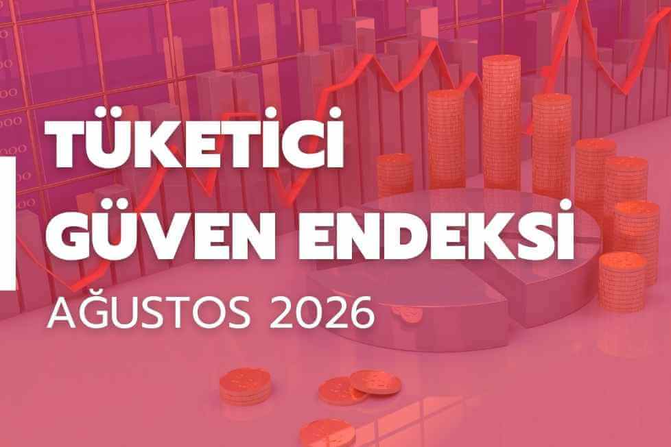 Tüketici Güven Endeksi (Ağustos 2026)