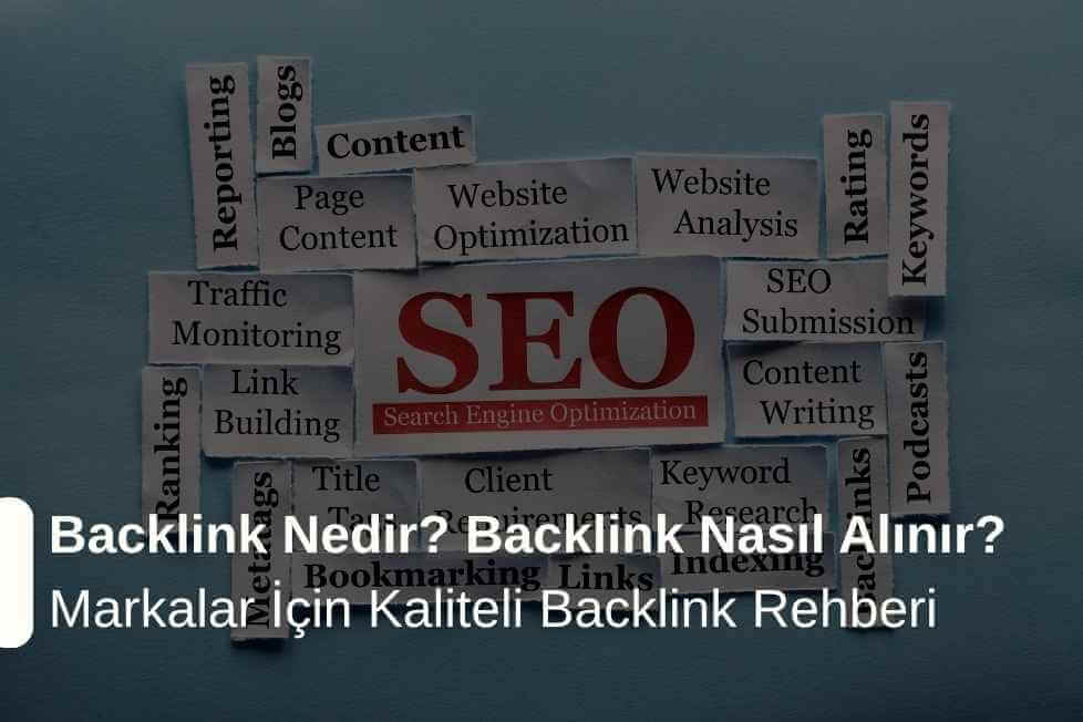 Backlink Nedir? Backlink Nasıl Alınır? Markalar İçin Kaliteli Backlink Rehberi