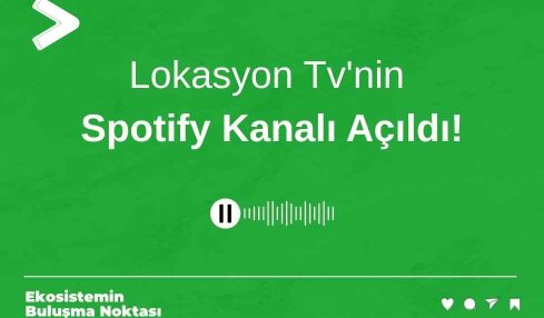 Lokasyon Tv'nin Spotify Kanalı Açıldı!