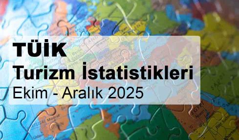 Turizm İstatistikleri (Ekim - Aralık 2025)