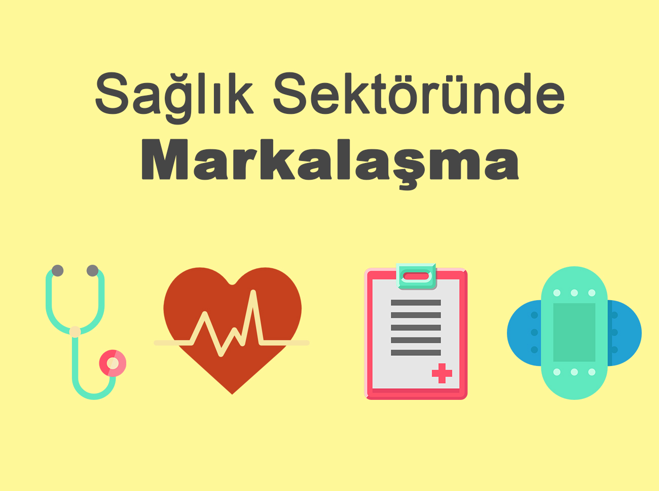 Türk Sağlık Sektöründe Global Marka Olma Adımları