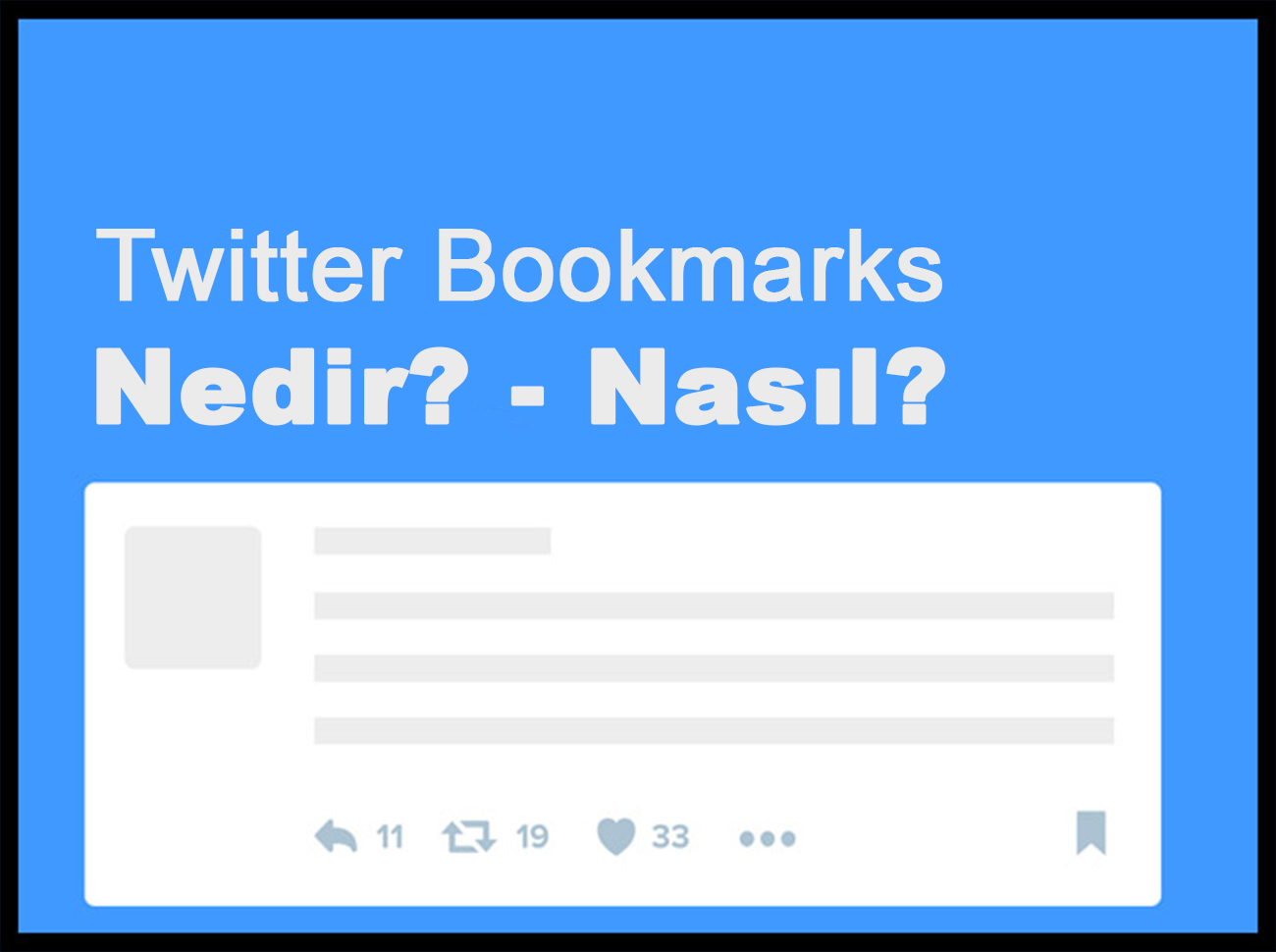 Twitter’dan Yeni Özellik: Twitter Bookmarks
