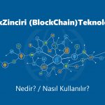 Blokzinciri (Blockchain) Teknolojisi