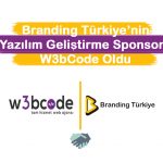 Branding Türkiye nin Yazılım Geliştirme Sponsoru W3bCode