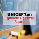 UNICEF Eğitimde Eşitsizlik Raporu