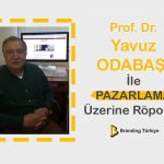 Prof Dr Yavuz Odabaşı İle Pazarlama Röportajı
