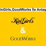 GoodWorks KinGirls'in İletişim Ajansı Oldu