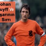 Johan Cruyff Ve Başarının 5 Sırrı