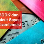 BDDK Taksit Sayısında Düzenleme Yaptı