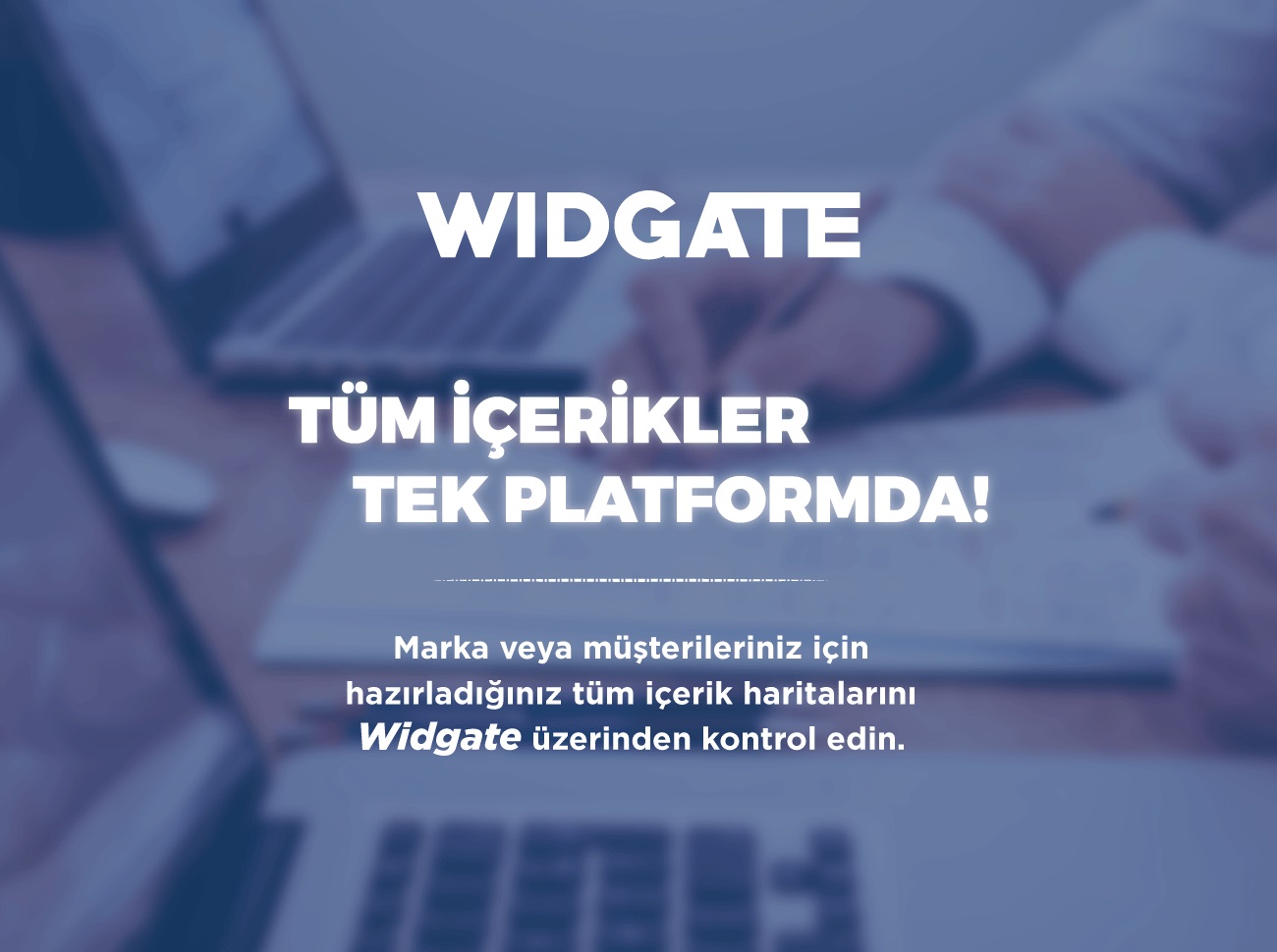 Widgate İçerik Yönetimini Kolaylaştırıyor