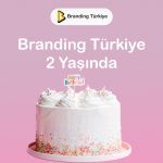 Branding Türkiye 2 Yaşında