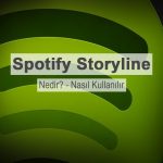 Spotify Storyline (Hikayeler) Özelliği