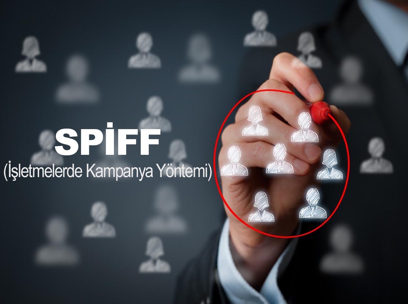 İşletmelerde Kampanya Yöntemi - SPIFF