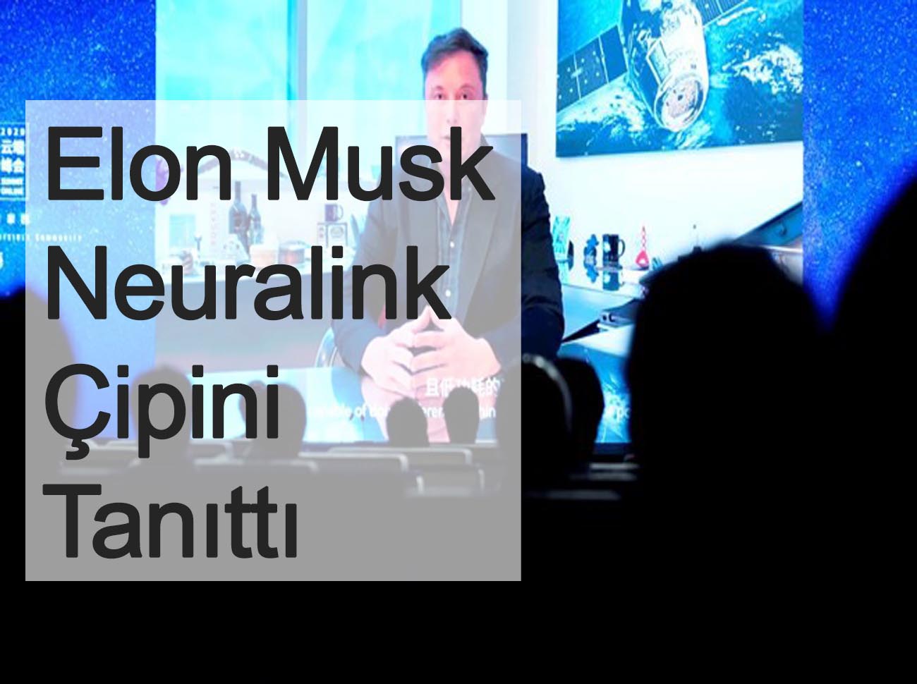 Elon Musk Neuralink Çipini Tanıttı
