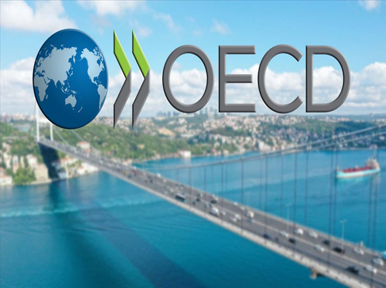 OECD İstanbul Merkezi Açılıyor
