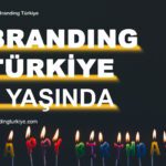 Branding Türkiye 5 Yaşında