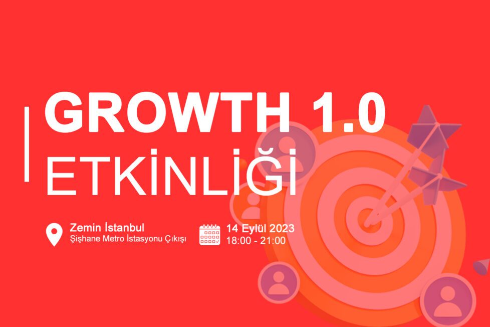 Growth 1.0 Etkinliği 14 Eylül'de