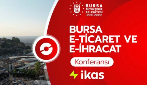 Oniki E-Ticaret Ve E-İhracat Konferansı Bursa’da Gerçekleşti