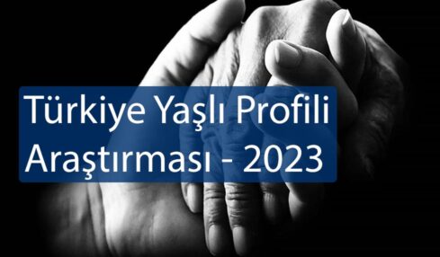 Türkiye Yaşlı Profili Araştırması - 2023