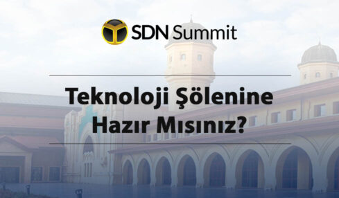 SDN Summit İle Teknoloji Şölenine Hazır Mısınız?